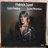Patrick Juvet – Got A Feeling - I Love America