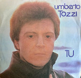 Umberto Tozzi - "Tu", 7'45RPM