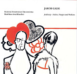 SACD - Jacob Gade: Suiten, Tangos, Walzer