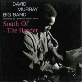 David Murray Big Band Conducted By Lawrence "Butch" Morris South Of The Border DIW JAPAN