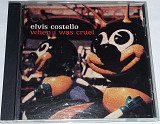 ELVIS COSTELLO When I Was Cruel CD US