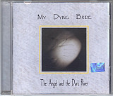 MY DYING BRIDE "The Angel And The Dark River" Одиссей [CDVILEM50/620502, Odyssey-A-218] jewel case CD
