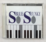 So Blue, So Funky (Heroes Of The Hammond)
