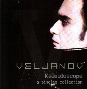 Veljanov* – Kaleidoscope: A Singles Collection
