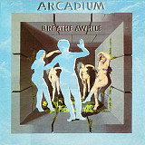 Arcadium – Breathe Awhile -69