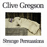 Clive Gregson – Strange Persuasions ( UK )