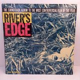 Various – River's Edge - The Soundtrack Album LP 12" (Прайс 40708)
