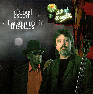 Michael Osborn – A Background In The Blues ( Modern Electric Blues )