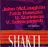 Shakti - Remember Shakti – The Believer ( USA ) John McLaughlin