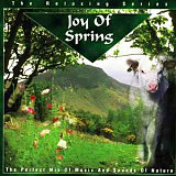 Joy Of Spring ( The Relaxing Series ) ( Netherlands ) New Age, Field Recording