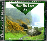 Hear The Loon Cry ( The Relaxing Series ) ( Netherlands ) New Age, Field Recording