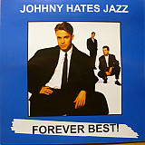 Johhny Hates Jazz 2005 Forever Best!