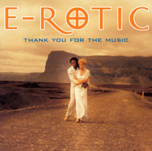 E-Rotic – Thank You For The Music 1997