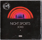 3OH!3 ‎– Night Sports ( USA ) Electro, Dance-pop
