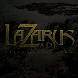 Lazarus A.D. – Black Rivers Flow ( Thrash )