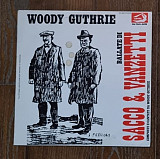 Woody Guthrie – Ballate Di Sacco & Vanzetti LP 12", произв. Italy