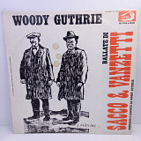 Woody Guthrie – Ballate Di Sacco & Vanzetti LP 12" (Прайс 41110)