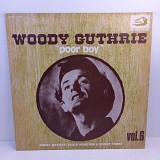 Woody Guthrie – Poor Boy - Vol. 6 LP 12" (Прайс 41109)