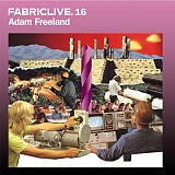 Adam Freeland – FabricLive. 16 ( Breakbeat, Breaks, Electro )