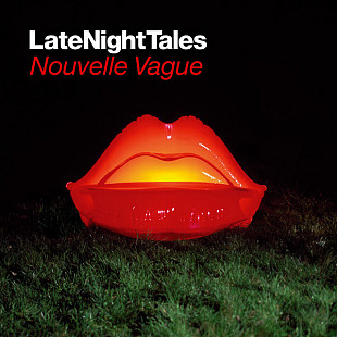 Nouvelle Vague – LateNightTales ( Indie Rock, Easy Listening, Bossanova, Ballad, Cool Jazz )