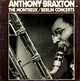 Anthony Braxton – The Montreux / Berlin Concerts