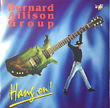 Bernard Allison Group – Hang On! ( Blues Rock )