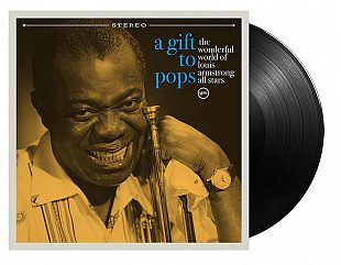 The Wonderful World of Louis Armstrong All Stars: A Gift To Pops