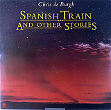 Chris de Burgh – Spanish Train And Other Stories
