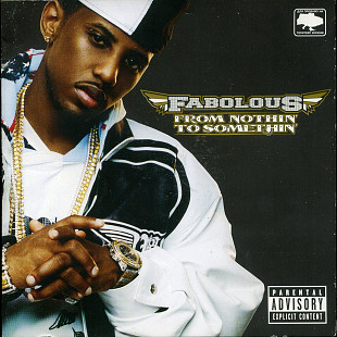 Fabolous – From Nothin' To Somethin'