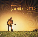 James Otto – Days Of Our Lives ( USA )