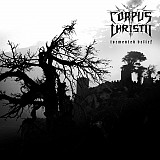 CORPUS CHRISTII "Tormented Belief" Undercover Records [UCR CD 17] jewel case CD