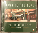 Down To The Bone "The Urban Grooves: Album II"