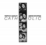 Patrick Cowley & Jorge Socarras – Catholic