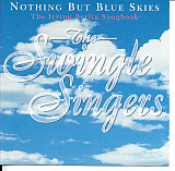 The Swingle Singers – Nothing But Blue Skies