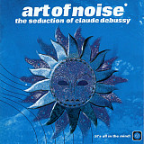 Art Of Noise – The Seduction Of Claude Debussy