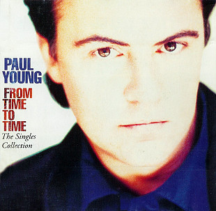 Фірмовий PAUL YOUNG - " From Time To Time (The Singles Collection) "