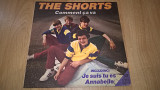 The Shorts (Comment Ca Va) 1983. (LP). 12. Пластинка. Bulgaria