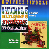The Swingle Singers - – Swinging Mozart + Swinling Telemann