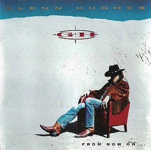 Glenn Hughes – From Now On...