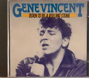 Gene Vincent - "Born To Be A Rolling Stone"