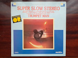 Виниловая пластинка LP Mario Cavallero Et Son Orchestre – Super Slow Stéréo - Trumpet Man