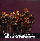 GILLAN & GLOVER - " The Purple People Eater "