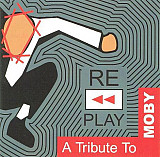 Replay: A Tribute To Moby