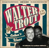 Walter Trout & His Band – Luther's Blues (A Tribute To Luther Allison) ( Canned Heat, John Mayall &
