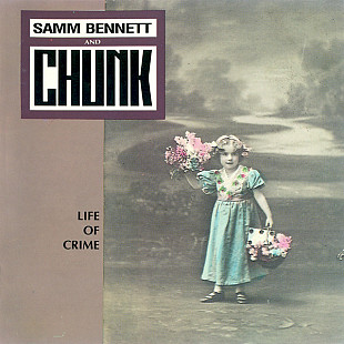 Samm Bennett and Chunk – Life Of Crime ( USA ) Jazz, Rock - Avantgarde