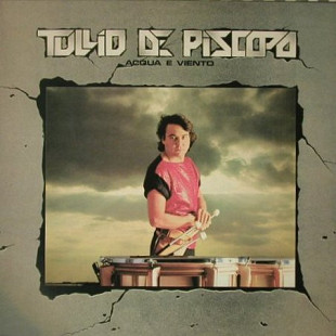 Вінілова платівка Tullio De Piscopo – Acqua E Viento (+Stop Bajon)