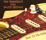 Kim Simmonds and Savoy Brown – Goin' To The Delta