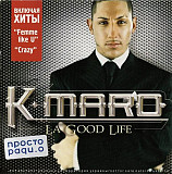 K-maro – La Good Life