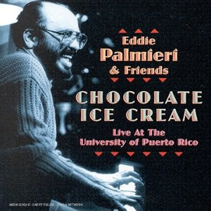 Eddie Palmieri – Chocolate Ice Cream ( West Wind Latina – WW2218. ) Jazz, Latin