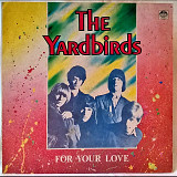 The Yardbirds ‎- For Your Love - 1964-66. (LP). 12. Vinyl. Пластинка